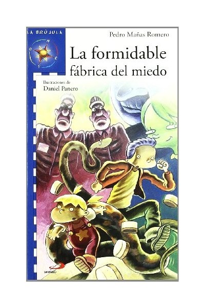 La formidable fábrica del miedo